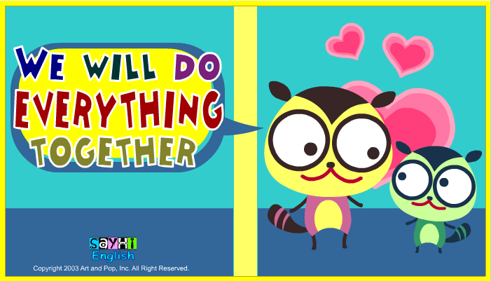 We will do everything together